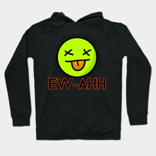 ew-ahh Hoodie